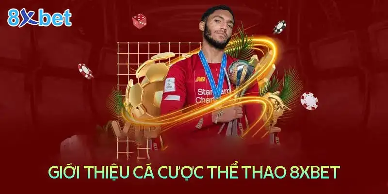 Một số trò chơi cá cược thể thao tại 8XBet